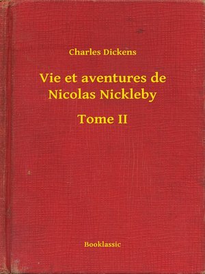 cover image of Vie et aventures de Nicolas Nickleby--Tome II